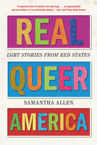 Real Queer America (LGBT Stories from Red States) - 9780316516020 by Samantha Allen, 9780316516020