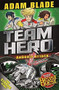 Team Hero: Android Attack (Special Bumper Book 3) by Adam Blade, 9781408352069