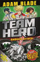 Team Hero: Android Attack (Special Bumper Book 3) by Adam Blade, 9781408352069