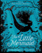 The Little Mermaid - 9781408357231 by Geraldine McCaughrean, Laura Barrett, 9781408357231