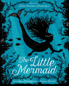 The Little Mermaid - 9781408357231 by Geraldine McCaughrean, Laura Barrett, 9781408357231