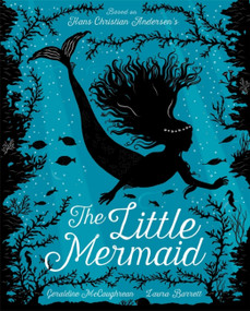 The Little Mermaid - 9781408357248 by Geraldine McCaughrean, Laura Barrett, 9781408357248