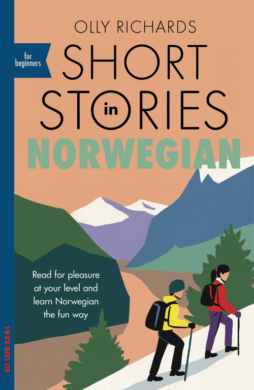 Short Stories in Norwegian for Beginners by Olly Richards, 9781529302592