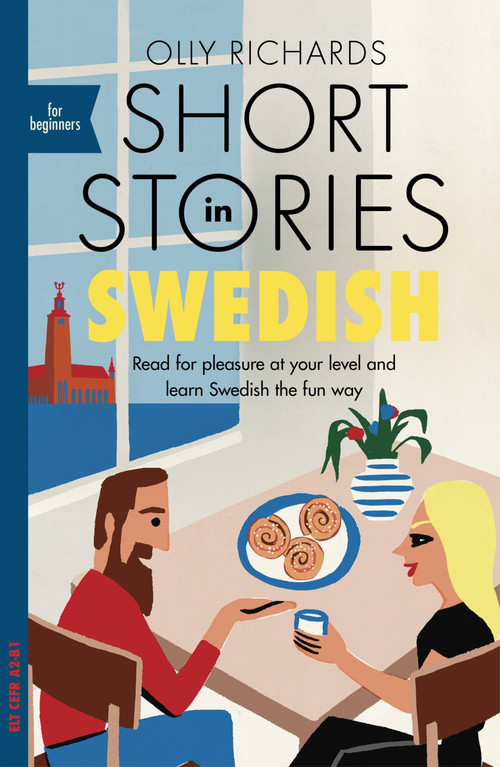 Short Stories in Swedish for Beginners by Olly Richards, 9781529302745