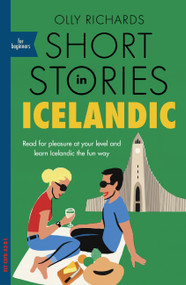 Short Stories in Icelandic for Beginners by Olly Richards, 9781529302998