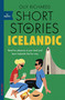 Short Stories in Icelandic for Beginners by Olly Richards, 9781529302998