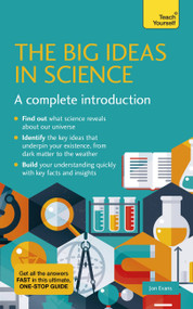 Big Ideas In Science (A Complete Introduction) by Jon Evans, 9781529397956