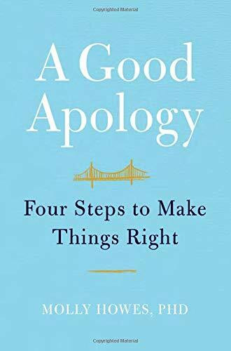 A Good Apology (Four Steps to Make Things Right) by Molly Howes, 9781538701317