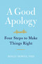 A Good Apology (Four Steps to Make Things Right) by Molly Howes, 9781538701317