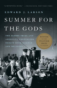 Summer for the Gods (The Scopes Trial and America's Continuing Debate Over Science and Religion) - 9781541646032 by Edward J Larson
