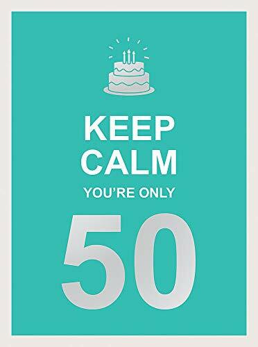 Keep Calm You're Only 50 (Wise Words for a Big Birthday) (Miniature Edition) - 9781787833074 by Summersdale, 9781787833074