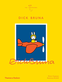 Dick Bruna (The Illustrators) by Bruce Ingman, 9780500094136