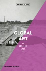 Global Art (Art Essentials) by Jessica Lack, 9780500295243