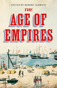 The Age of Empires - 9780500295496 by Robert Aldrich, 9780500295496