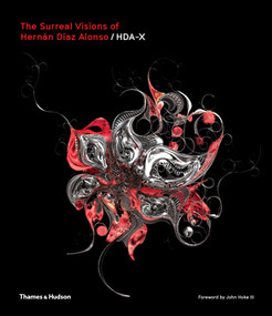 The Surreal Visions of Hernán Díaz Alonso/HDA-X by Hernán Díaz Alonso, 9780500343500