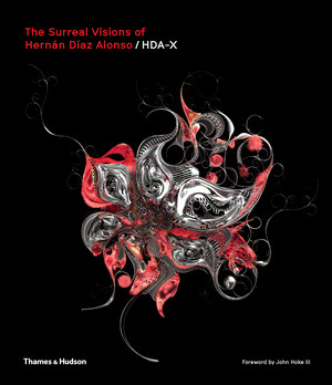 The Surreal Visions of Hernán Díaz Alonso/HDA-X by Hernán Díaz Alonso, 9780500343500