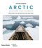 Arctic (culture and climate) by Amber Lincoln, Jago Cooper, Peter Loovers, 9780500480663
