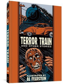 Terror Train And Other Stories by Al Feldstein, 9781683963295