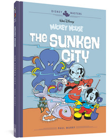 Walt Disney's Mickey Mouse: The Sunken City (Disney Masters Vol. 13) by Carl Fallberg, Paul Murry, 9781683963301