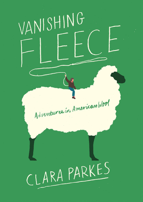 Vanishing Fleece (Adventures in American Wool) by Clara Parkes, 9781419735318