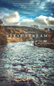 Vital Stream by Richard Holmes, Lucy Newlyn, 9781784108076