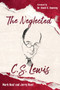 The Neglected C.S. Lewis (Exploring the Riches of His Most Overlooked Books) by Mark Neal, Jerry Root, 9781640602946