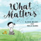 What Matters - 9781459826410 by Alison Hughes, Holly Hatam, 9781459826410