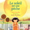 Le soleil est une pêche (French Edition) by Sara Cassidy, Josée Bisaillon, Rachel Martinez, 9781459824553