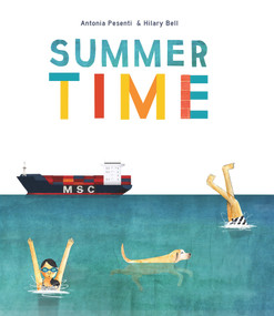 Summer Time by Hilary Bell, Antonia Pesenti, 9781742236070