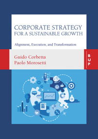 Corporate Strategy for a Sustainable Growth (Alignment, Execution, and Transformation) by Guido Corbetta, Paolo Morosetti, 9788831322027