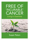 Free of 'incurable' Cancer (Living in Overtime) by Susan Paton, 9781771862059
