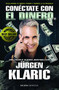 Conéctate con el dinero by Jürgen Klaric, 9786077477600