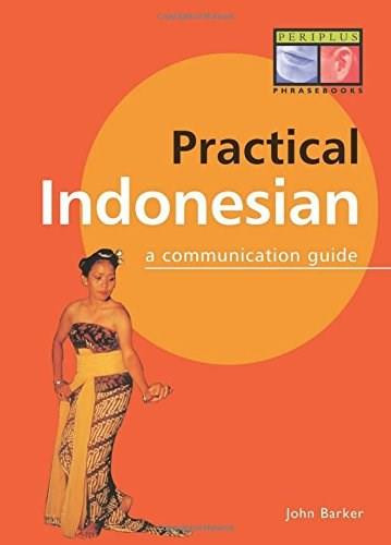 Practical Indonesian Phrasebook (A Communication Guide) (Miniature Edition) by John Barker, 9780945971528