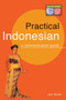 Practical Indonesian Phrasebook (A Communication Guide) by John Barker, 9780945971528