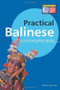 Practical Balinese (A Communication Guide (Balinese Phrasebook & Dictionary)) (Miniature Edition) by Gunter Spitzing, 9789625930688