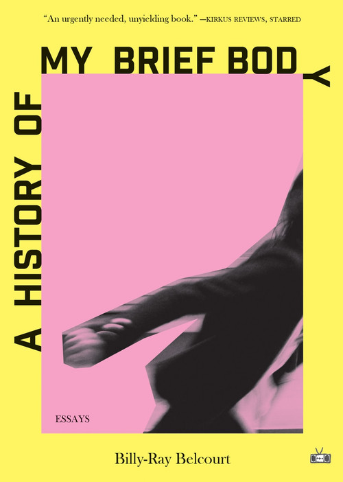 A History of My Brief Body by Billy-Ray Belcourt, 9781937512934