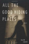 All The Good Hiding Places by Ralph Adamo, 9781733892421