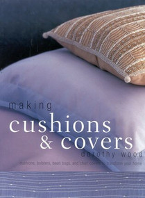 Making Cushions and Covers by Dorothy Wood, 9781842153796