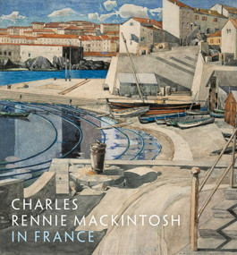 Charles Rennie Mackintosh in France by P. Robertson, 9781911054405