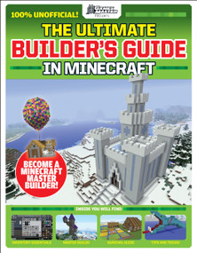 GamesMasters Presents: The Ultimate Minecraft Builder's Guide by Future Publishing, 9781338594713