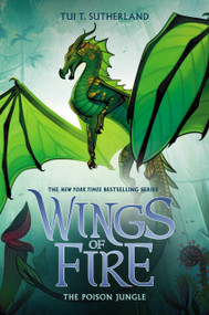 The Poison Jungle (Wings of Fire #13) by Tui T. Sutherland, 9781338214512