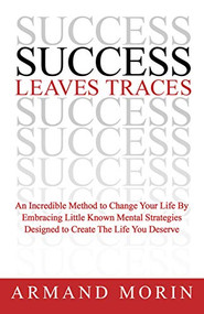 Success Leaves Traces by Armand Morin, 9781600378782