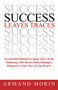 Success Leaves Traces by Armand Morin, 9781600378782