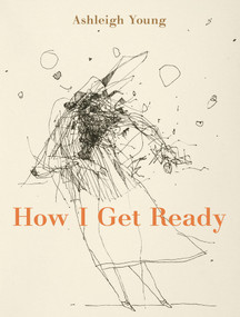 How I Get Ready by Ashleigh Young, 9781776562367
