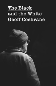The Black and the White by Geoff Cochrane, 9781776562152