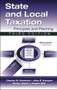 State and Local Taxation (Principles and Practices, 3rd Edition) by Sanjay Gupta, John Karayan, Joseph Neff, Charles Swenson, 9781604270952