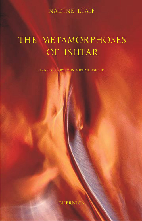 The Metamorphoses of Ishtar by Nadine Ltaif, 9781550713442