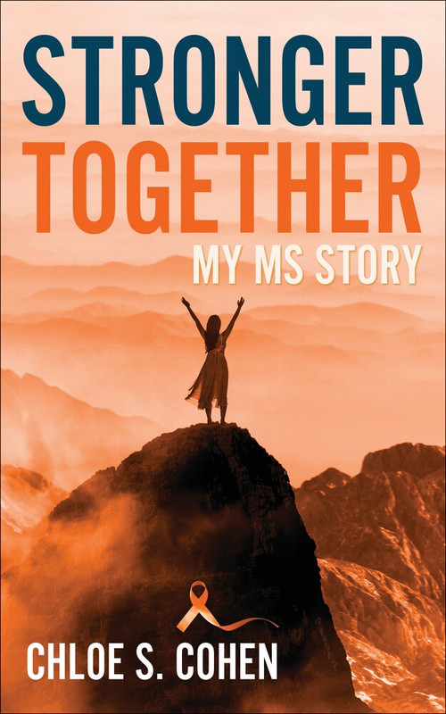 Stronger Together (My MS Story) by Chloe S. Cohen, 9781683092360