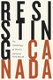 Resisting Canada (An Anthology of New Poetry) by Nyla Matuk, 9781550655339