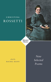 New Selected Poems - 9781784109066 by Rachel Mann, Christina Rossetti, 9781784109066
